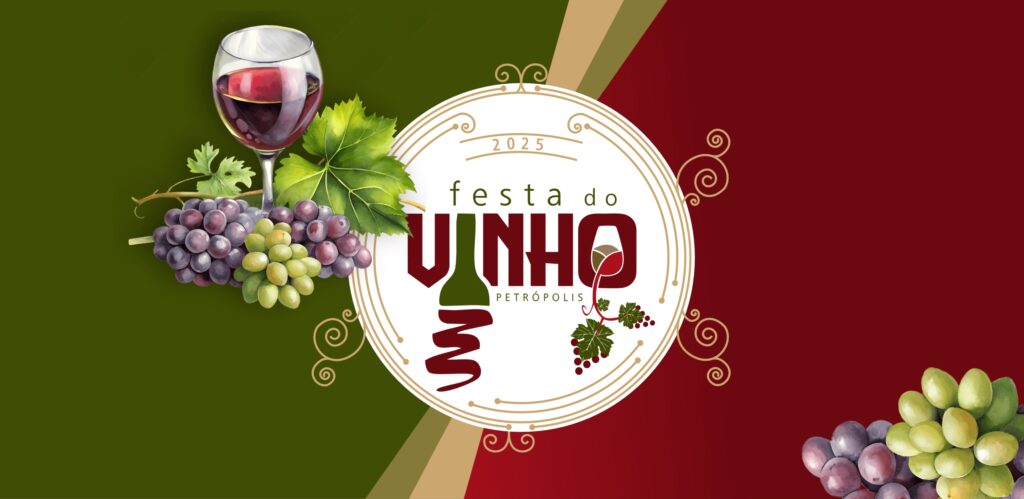 PETRÓPOLIS TERÁ A PRIMEIRA FESTA DO VINHO DE 28 A 31 DE AGOSTO